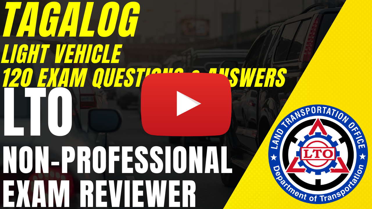 LTO EXAM REVIEWER TAGALOG NON PROFESSIONAL 120 KEY QUESTIONS AND lto-exam-reviewer-tagalog-non-professional-120-key-questions-and